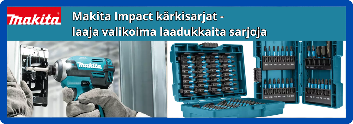 Makita Impact kärkisarjat. 